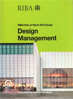 Design Management ─ Riba Plan of Work 2013 Guide