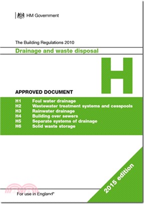 The Building Regulations 2010：Approved document H: Drainage and waste disposal