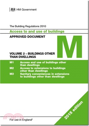 The Building Regulations 2010：Approved document M: Access to and use of buildings, Vol. 2: Buildings other than dwellings