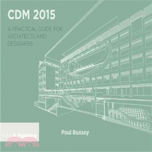 CDM 2015 ─ A Practical Guide for Architects and Designers