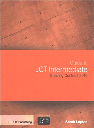 Guide to Jct Intermediate Building Contract 2016