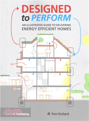 Designed to Perform ― An Illustrated Guide to Providing Energy Efficient Homes