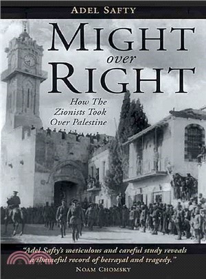 Might over Right: How the Zionists Took over Palestine