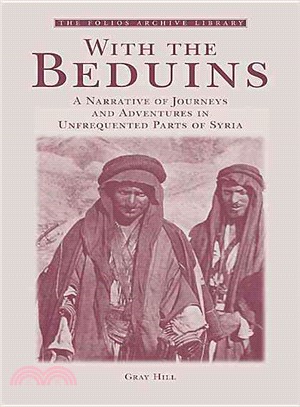 With the Beduins ─ A Narrative of Journeys and Adventures in Unfrequented Parts of Syria