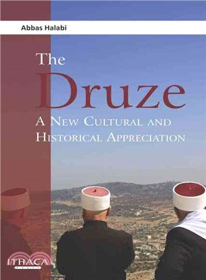 The Druze ─ A New Cultural and Historical Appreciation