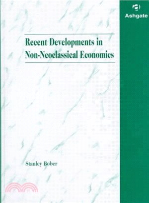 Recent developments in non-neoclassical economics /