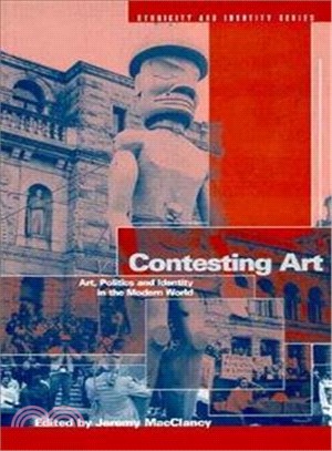 Contesting Art ― Art, Politics and Identity in the Modern World