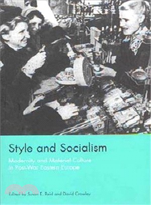Style and Socialism ─ Modernity and Material Culture in Post-War Eastern Europe