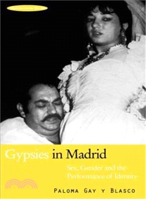 Gypsies in Madrid ─ Sex, Gender and the Performance of Identity