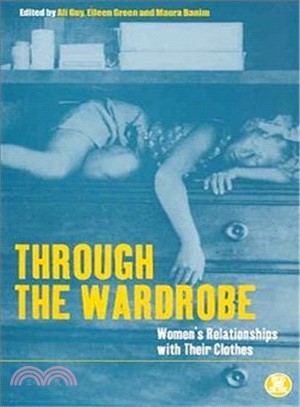 Through the Wardrobe: Women's Relationships With Their Clothes