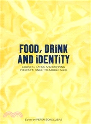 Food, Drink and Identity: Cooking, Eating and Drinking in Europe Since the Middle Ages