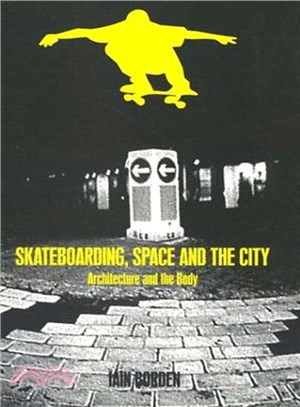 Skateboarding, Space and the City ─ Architecture, the Body and Performative Critique