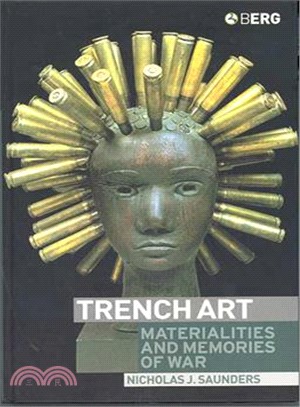 Trench Art: Materialities and Memories of War