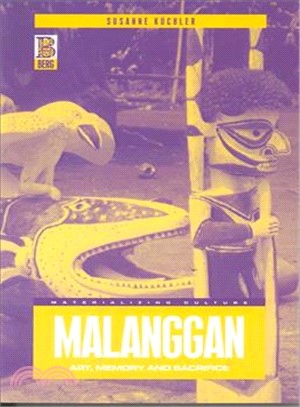 Malanggan: Art, Memory and Sacrifice
