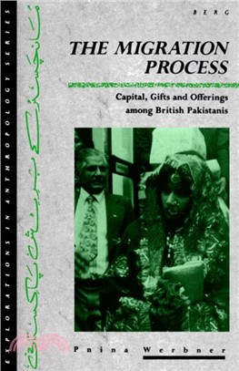 The Migration Process：Capital, Gifts and Offerings among British Pakistanis