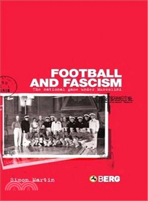 Football And Facism ― The National Game Under Mussolini