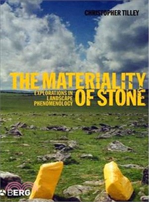 The Materiality of Stone: Explorations in Landscape Phenomenology