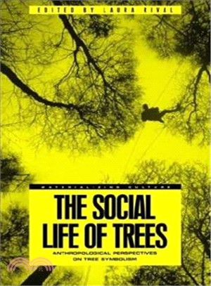 The Social Life of Trees ― Anthropological Perspectives on Tree Symbolism