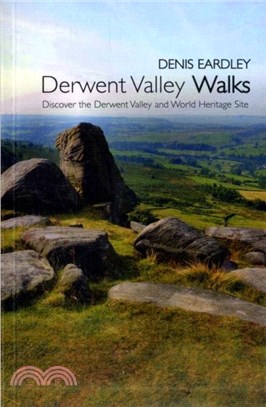 Derwent Valley Walks：Discover the Derwent Valley and World Heritage Sites