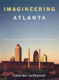 Imagineering Atlanta ― The Politics of Place in the City of Dreams