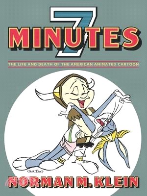 Seven Minutes ― The Life and Death of the American Animated Cartoon