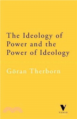 The Ideology of Power and the Power of Ideology