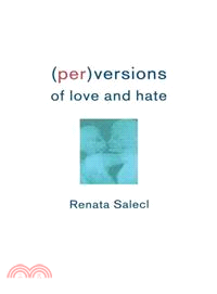 Per) Versions of Love and Hate