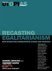 Recasting Egalitarianism—New Rules for Communities, States and Markets