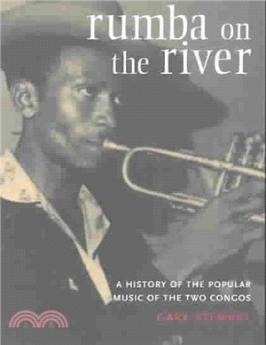 Rumba on the River ― A History of the Popular Music of the Two Congos