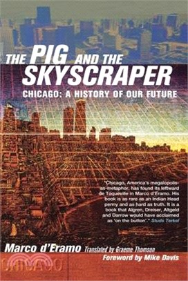 The Pig and the Skyscraper ― Chicago: A History of Our Future