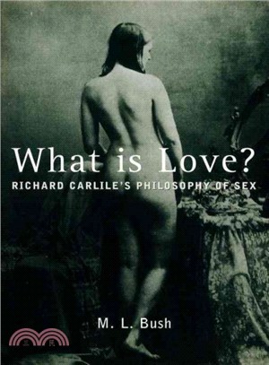 What Is Love? ― Richard Carlile's Philosophy of Sex