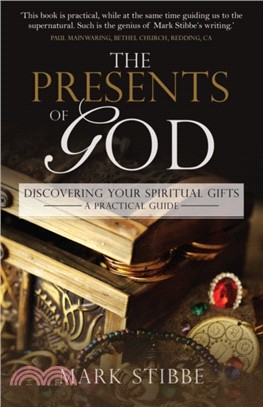 Presents of God The：Discovering your Spiritual Gifts. A Practical Guide