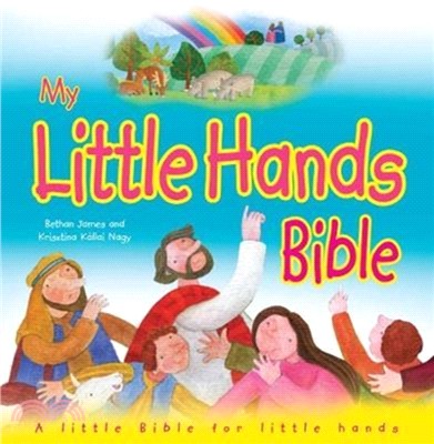 My Little Hands Bible：A Little Bible for Little Hands