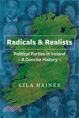 Radicals & Realists - Political Parties in Ireland: A Concise History