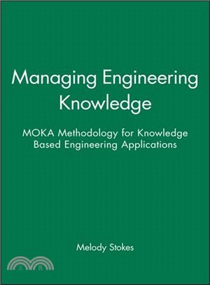 Managing Engineering Knowledge - Moka Methodology For Knowledge Based Engineering Applications