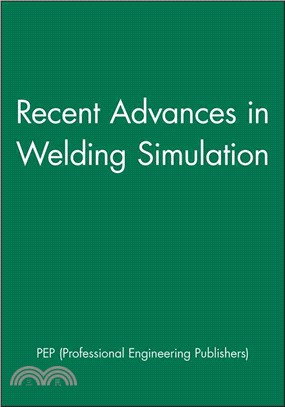 Recent Advances In Welding Simulation