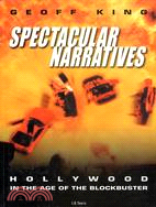 Spectacular Narratives: Contemporary Hollywood and Frontier Mythology