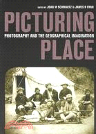 Picturing Place ─ Photography and the Geographical Imagination