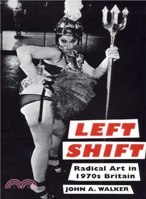 Left Shift ─ Radical Art in 1970s Britain