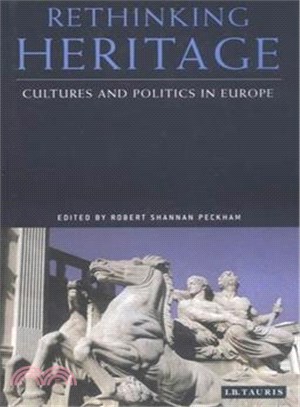 Rethinking Heritage ─ Cultures and Politics in Europe