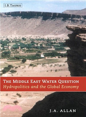 The Middle East Water Question: Hydropolitics and the Global Economy