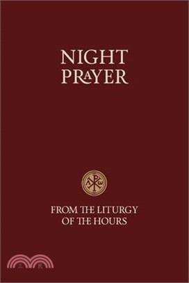 Night Prayer - From the Liturgy of the Hours