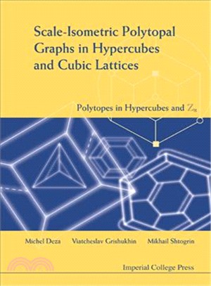 Scale-Isometric Polytopal Graphs in Hypercubes and Cubic Lattices ― Polytopes in Hypercubes & Zn