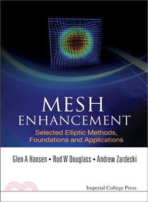 Mesh Enhancement ─ Selected Elliptic Methods, Foundations And Applications