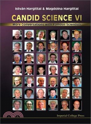 Candid Science VI ─ More Conversations With Famous Scientists