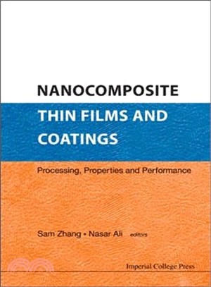 Nanocomposite Thin Films and Coatings ― Processing, Properties and Performance