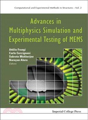 Advances in Multiphysics Simulation and Experimental Testing of MEMS