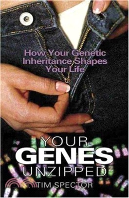 Your Genes Unzipped：How Your Genetic Inheritance Shapes Your Life