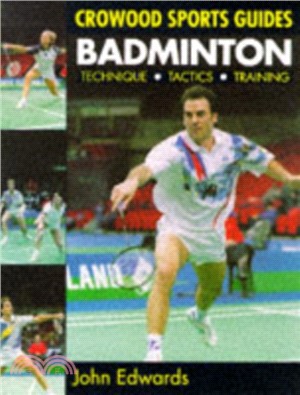 Badminton：Technique, Tactics, Training