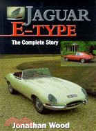 Jaguar E-Type: The Complete Story
